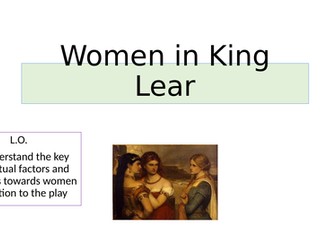 A detailed consideration of the role of women in Lear, including key quotes and context.