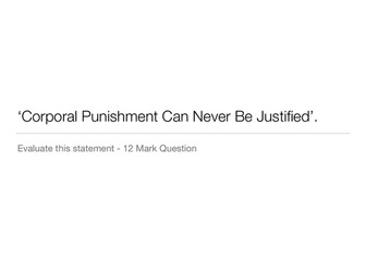 Is Corporal Punishment Justified? - GCSE RE