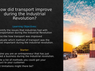 How did transport improve during the Industrial Revolution?