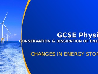 GCSE Physics Changes in Energy Stores Complete Lesson Pack (with Practical)