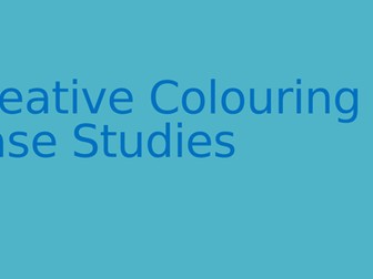 Colouring case studies