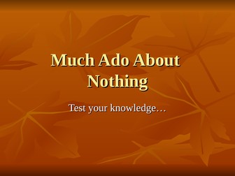 A Quiz on Much Ado About Nothing for KS3