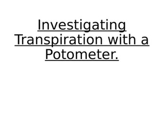 Investigating Transpiration using a Potometer