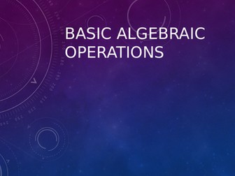 Basic Algebraic Operations
