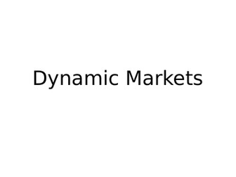 A Level Business Dynamic Markets Lesson