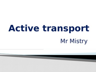 Active Transport Lesson (AQA 9-1 GCSE )