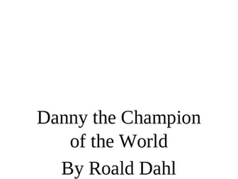 Read and Respond Novel Study for Danny The Champion of the World, by Roald Dahl.