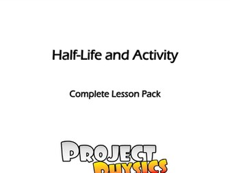 GCSE Physics Radioactivity - Half-Life and Activity Complete Lesson Pack (with Practical(s))