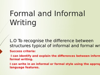 Informal and Formal