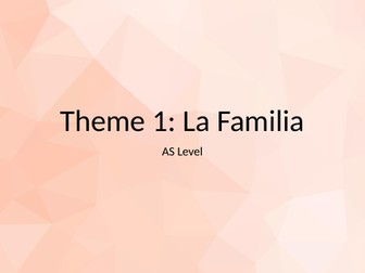Theme 1: La Familia y los valores tradicionales y modernos. WJEC