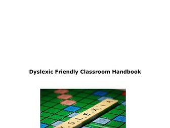 Dyslexia Friendly Classroom Handbook for teachers