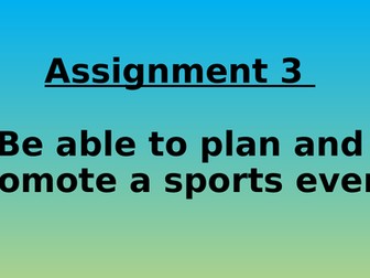 Unit 8 - Organisation of sports event - Assignment 3