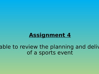 Unit 8  - Organisation of sports event - Assignment 4