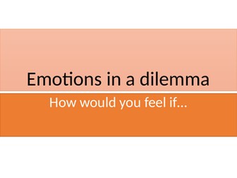 Emotions in a dilemma powerpoint