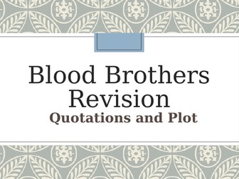 GCSE Literature -   Blood Brothers-BIG revision quiz