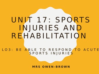 Cambridge Technicals Level 3 - Unit 17 Sports Injuries and Rehab: LO3