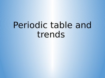 Periodic Table and trends (Basics)