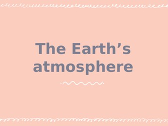 The Earth's Atmosphere Over Time