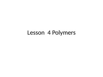 KS3 lesson on polymers