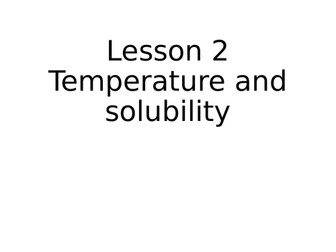 Temperature and solubility KS3 lesson