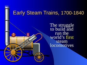 Early Steam Trains, 1700-1840