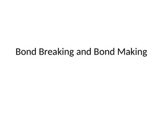 Bond breaking and bond making calculations lesson