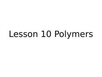 Polymers lesson - bonding GCSE Chemistry / combined science