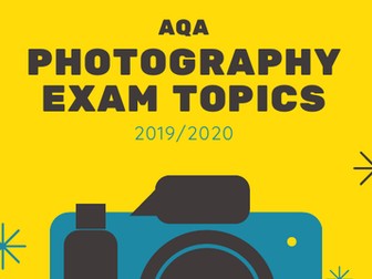 GCSE AQA Photography Exam Topics 2020