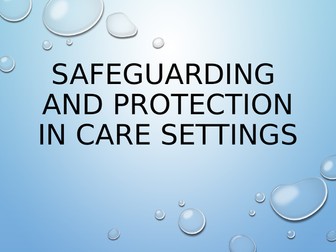 Safeguarding and protection in Care settings
