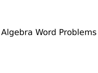 Algebra Word Problems - Example Powerpoint