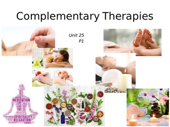 BTEC Health and Social Care level 3 Unit 25 Complementary Therapies