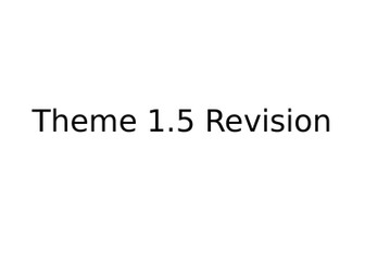 Theme 1.5 Revision
