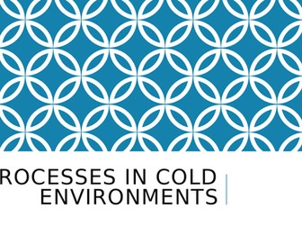 Geomorphological Processes in cold environments