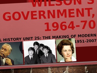 Harold Wilson's Labour Government 1964-70 - AQA A Level History Unit 2S