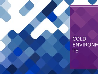 Cold Environments - Complete Topic (AQA GCSE Geography)