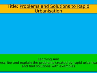 IGCSE Geography | Problems and Solutions  of Rapid Urbanisation | Two Lessons