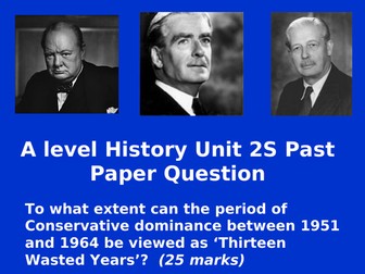 AQA A Level History Revision - Unit 2S - The Making of Modern Britain 1951-2007 - 1951-1964