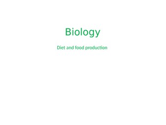 A-level Biology- Diet & food production