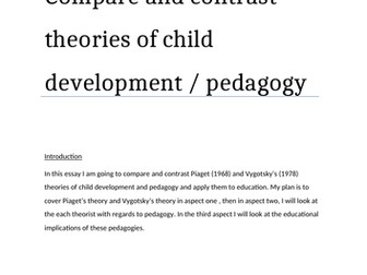 Compare and contrast theories of child development / pedagogy ( piaget/ vygotsky)