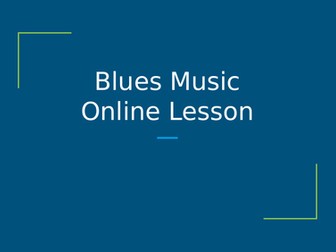 Blues Music online lesson (home working)