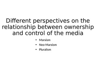 Sociology - The Media - 2. Different perspectives of the media