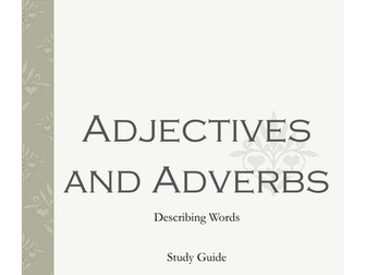 Adjectives and Adverbs