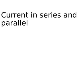 Current in Series and Parallel Ciruits Quiz