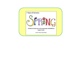7 days of sensory Spring activities for Early years and young people with Complex and additional sup