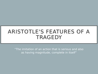 Aristotle's features of a tragedy