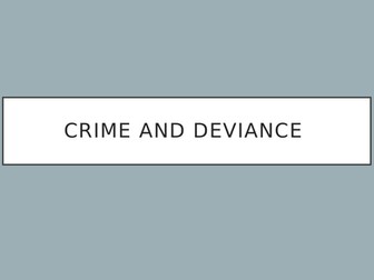 Alevel Sociology , AQA, Crime and Deviance