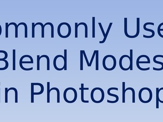 Photoshop; Commonly Used Blend Modes