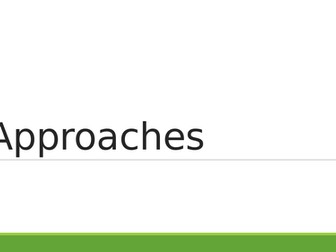 AQA A Level Psychology Approaches Powerpoint