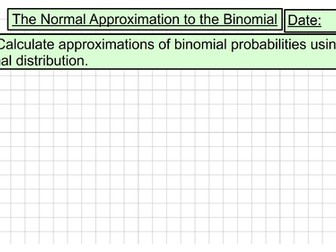 The Normal Approximation to the Binomial (Unit 9 - Estimation and Approximation)