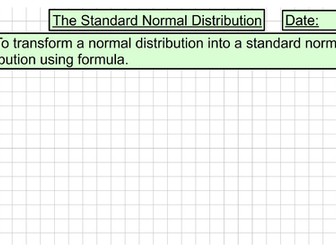 Standardising the Normal Distribution (Unit 7 - The Normal Distribution)